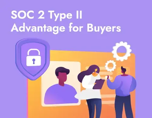 SOC 2 Type II Advantage for Buyers